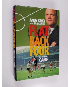 Kirjailijan Andy Gray käytetty kirja Flat back four : the tactical game