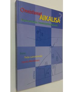 Tekijän Tuija ym. Lamminmäki  käytetty kirja Onnistunut aikalisä : kokemuksia koululykkäyksestä