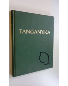 käytetty kirja Tanganyika : Ett bildverk om Svenska insatser i Afrika
