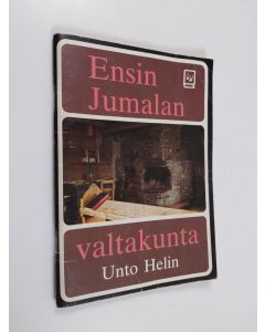 Kirjailijan Unto Helin käytetty teos Ensin Jumalan valtakunta