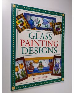Kirjailijan Janet Eadie käytetty kirja Glass painting designs