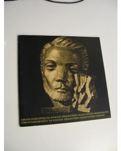 käytetty teos Kirjailijamuotokuvia Werner Söderström osakeyhtiön kokoelmasta 16.12.1978-28.1.1979 Helsingin kaupungin Taidekokoelmat = Författarporträtt ur Werner Söderström osakeyhtiös samling 16.12.1978-28.1.1979