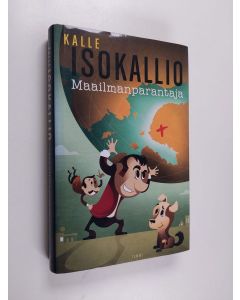 Kirjailijan Kalle Isokallio käytetty kirja Maailmanparantaja (ERINOMAINEN)