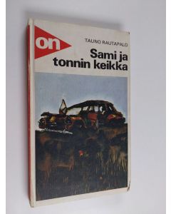 Kirjailijan Tauno Rautapalo käytetty kirja Sami ja tonnin keikka