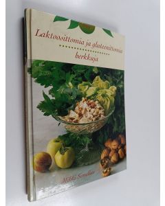 Kirjailijan Mikki Simelius käytetty kirja Laktoosittomia ja gluteenittomia herkkuja