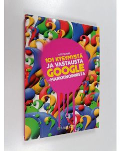 Kirjailijan Risto Poutiainen käytetty kirja 101 kysymystä ja vastausta Google-markkinoinnista