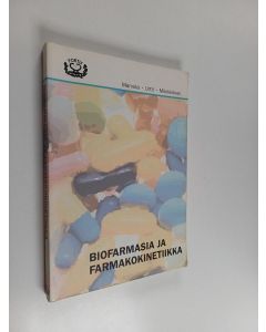 Kirjailijan Jukka Mönkkönen & Martti Marvola ym. käytetty kirja Biofarmasia ja farmakokinetiikka