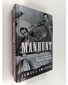 käytetty kirja Manhunt : the 12-day chase for lincoln's killer