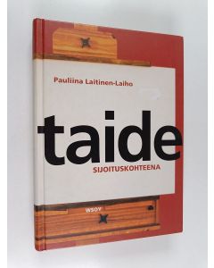 Kirjailijan Pauliina Laitinen-Laiho käytetty kirja Taide sijoituskohteena