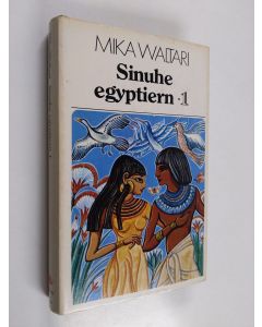 Kirjailijan Mika Waltari käytetty kirja Sinuhe egyptiern 1
