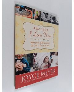 Kirjailijan Joyce Meyer käytetty kirja Tell Them I Love Them
