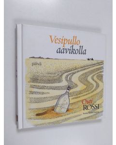 Kirjailijan Outi Rossi käytetty kirja Vesipullo aavikolla