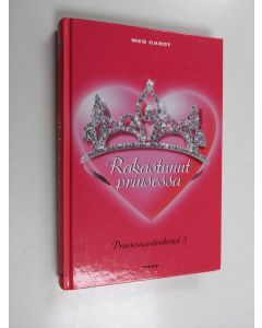 Kirjailijan Meg Cabot käytetty kirja Rakastunut prinsessa