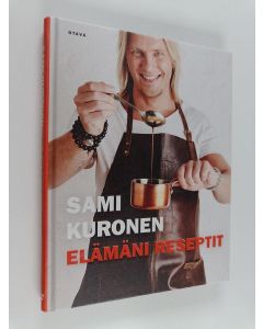 Kirjailijan Sami Kuronen käytetty kirja Elämäni reseptit