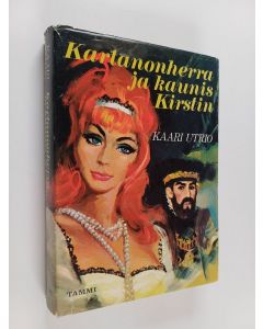 Kirjailijan Kaari Utrio käytetty kirja Kartanonherra ja kaunis Kirstin