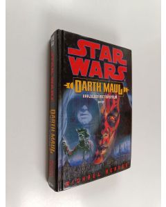 Kirjailijan Michael Reaves käytetty kirja Darth Maul : varjojen metsästäjä