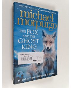 Kirjailijan Michael Morpurgo käytetty kirja The Fox and the Ghost King