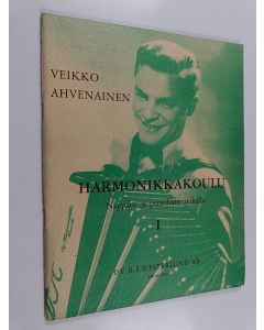 Kirjailijan Veikko Ahvenainen käytetty teos Harmonikkakoulu : Näppäin- ja pianoharmonikalle 1