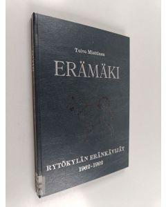 käytetty kirja Erämäki : Rytökylän eränkävijäin historiikki v. 1962-1992