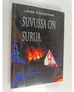 Kirjailijan Lasse Kastarinen käytetty kirja Suvussa on surua