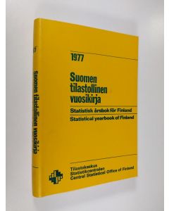käytetty kirja Suomen tilastollinen vuosikirja 1977 = Statistisk årsbok för Finland = Statistical yearbook of Finland