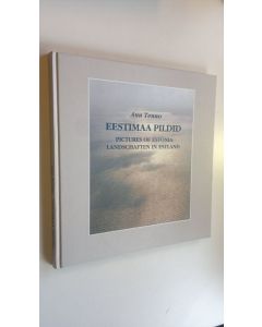 Kirjailijan Ann Tenno käytetty kirja Eestimaa Pildid : Pictures of Estonia Landschaften in Estland (ERINOMAINEN)