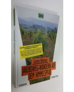 Kirjailijan Carmen Rohrbach käytetty kirja Jakobsweg - Wandern auf dem Himmelspfad (ERINOMAINEN)