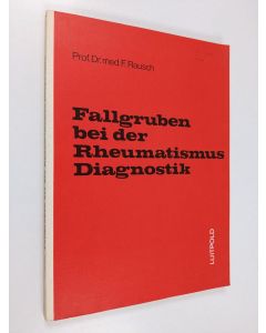 Kirjailijan F. Rausch käytetty kirja Fallgruben bei der Rheumatismus Diagnostik