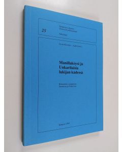 Kirjailijan Leena Kirstinä käytetty kirja Manillaköysi ja Unkarilaisia lukijan kädessä : romaanien vastaanotto Suomessa ja Unkarissa