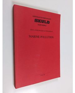 käytetty kirja Assuranceforeninhen Skuld : Oslo, Copenhagen & Stockholm - Marine pollution