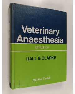 Kirjailijan L. W. Hall käytetty kirja Veterinary anaesthesia
