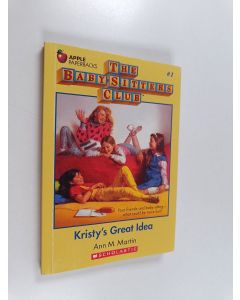 Kirjailijan Ann M. Martin käytetty kirja The Baby-Sitters Club #1 : Kristy's great idea