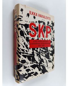 Kirjailijan Ilkka Hakalehto käytetty kirja SKP ja sen vaikutus poliittiseen ja ammatilliseen työväenliikkeeseen 1918-1928