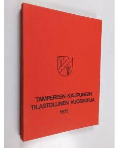 käytetty kirja Tampereen kaupungin tilastollinen vuosikirja 1973 : kahdeskymmeneskuudes vuosikerta