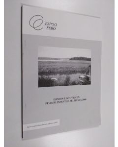 Kirjailijan Esa Lammi käytetty kirja Espoon lintuvesien pesimälinnuston seuranta 2000