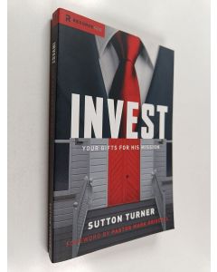 Kirjailijan Sutton Turner käytetty kirja Invest - Your Gifts for His Mission