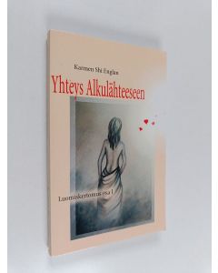 Kirjailijan Karmen Shi Englan käytetty kirja Yhteys Alkulähteeseen