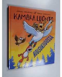 Kirjailijan Jarkko Vehniäinen käytetty kirja Kamala luonto Nousukiidossa - Nousukiidossa