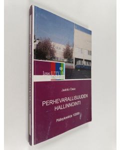 Kirjailijan Jaakko Ossa käytetty kirja Perhevarallisuuden hallinnointi