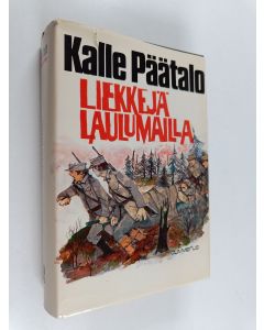 Kirjailijan Kalle Päätalo käytetty kirja Liekkejä laulumailla