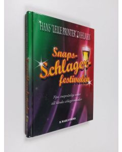 Kirjailijan Hans Dahlman käytetty kirja Snapsschlagerfestivalen nya, snapsvänliga texter till kända schlagermelodier