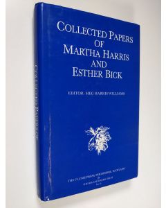 Kirjailijan Esther Bick & Martha Harris käytetty kirja Collected Papers of Martha Harris and Esther Bick