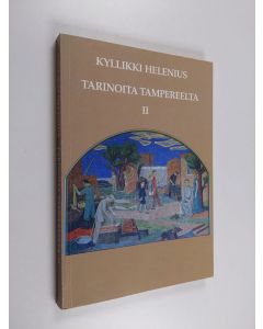 Kirjailijan Kyllikki Helenius käytetty kirja Tarinoita Tampereelta 2