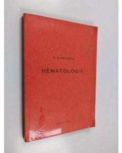 Kirjailijan F.E. Krusius käytetty kirja Hematologia