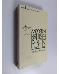Kirjailijan Michael Schmidt käytetty kirja An introduction to fifty modern British poets