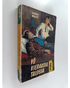 Kirjailijan Lionel White käytetty kirja Yö vieraassa talossa : salapoliisiromaani