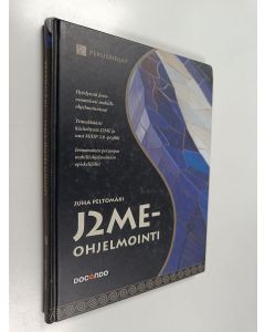 Kirjailijan Juha Peltomäki käytetty kirja J2ME-ohjelmointi