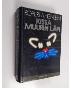 Kirjailijan Robert A. Heinlein käytetty kirja Kissa muurin läpi