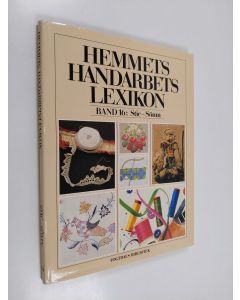 Kirjailijan Marie Henschen käytetty kirja Hemmets handarbetslexikon Band 16 : Stic - Sömm