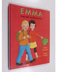 Kirjailijan Pirkko Harainen käytetty kirja Emma menee esikouluun
